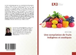 Une compilation de fruits indigènes et exotiques