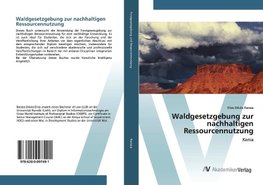 Waldgesetzgebung zur nachhaltigen Ressourcennutzung