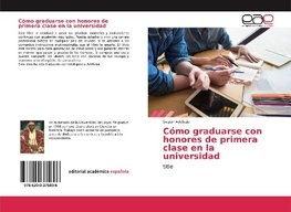 Cómo graduarse con honores de primera clase en la universidad