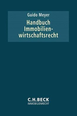 Handbuch Immobilienwirtschaftsrecht