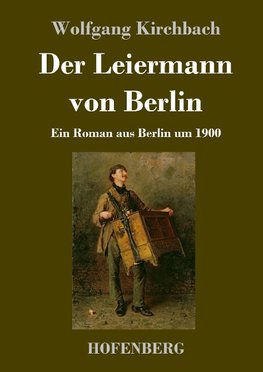 Der Leiermann von Berlin