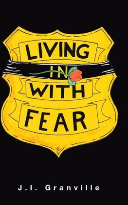 Living in with Fear