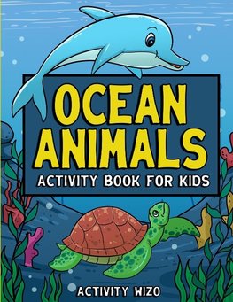 Ocean Animals Activity Book For Kids