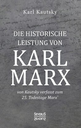 Die historische Leistung von Karl Marx