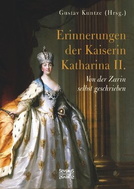 Erinnerungen der Kaiserin Katharina II.