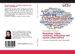 Nuestros hijos, víctimas anónimas del acoso cibernético