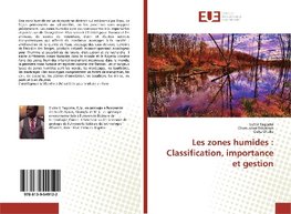 Les zones humides : Classification, importance et gestion