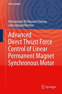 Advanced Direct Thrust Force Control of Linear Permanent Magnet Synchronous Motor