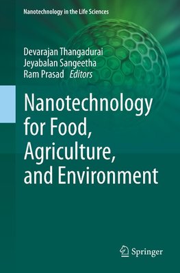 Nanotechnology for Food, Agriculture, and Environment