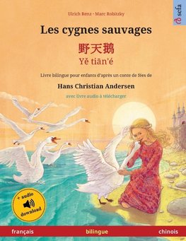 Les cygnes sauvages - ¿¿¿ - Ye tian'é (français - chinois)