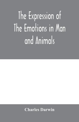 The expression of the emotions in man and animals