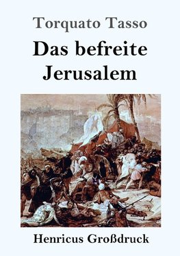 Das befreite Jerusalem (Großdruck)