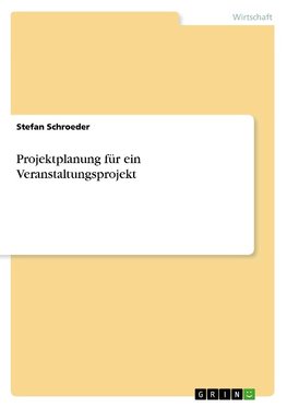 Projektplanung für ein Veranstaltungsprojekt