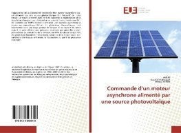 Commande d'un moteur asynchrone alimenté par une source photovoltaïque