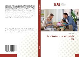 La mission - Le sens de la vie