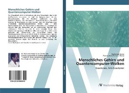 Menschliches Gehirn und Quantencomputer-Wolken