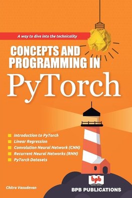 CONCEPTS AND PROGRAMMING IN PYTORCH