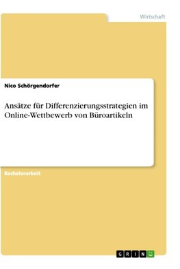 Ansätze für Differenzierungsstrategien im Online-Wettbewerb von Büroartikeln