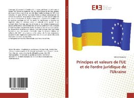 Principes et valeurs de l'UE et de l'ordre juridique de l'Ukraine