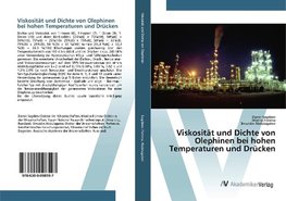 Viskosität und Dichte von Olephinen bei hohen Temperaturen und Drücken