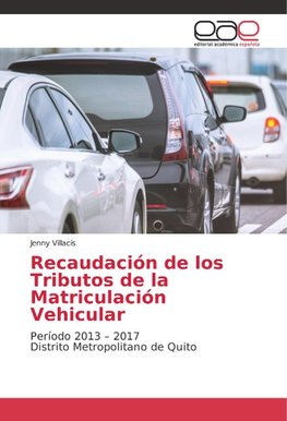 Recaudación de los Tributos de la Matriculación Vehicular