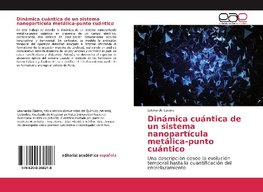 Dinámica cuántica de un sistema nanopartícula metálica-punto cuántico