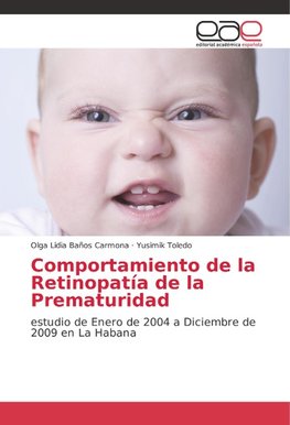 Comportamiento de la Retinopatía de la Prematuridad