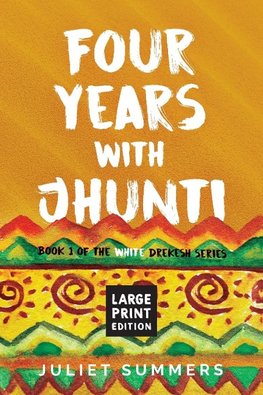 Four Years with Jhunti