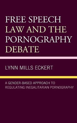 Free Speech Law and the Pornography Debate