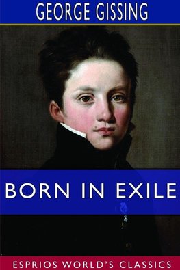 Born in Exile (Esprios Classics)