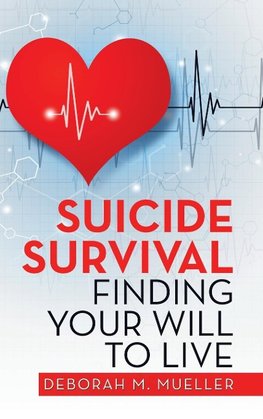 Suicide Survival Finding Your Will to Live