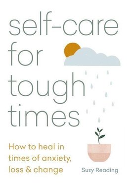 Self-care for Tough Times