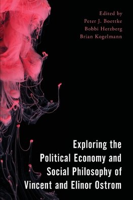 Exploring the Political Economy and Social Philosophy of Vincent and Elinor Ostrom