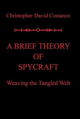 A Brief Theory of  Spycraft