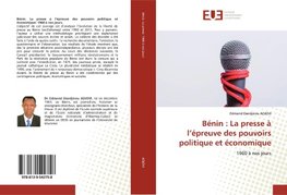 Bénin : La presse à l'épreuve des pouvoirs politique et économique