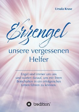 Erzengel - unsere vergessenen Helfer