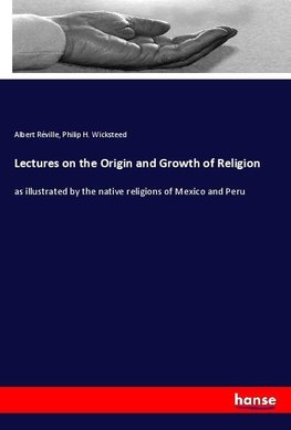 Lectures on the Origin and Growth of Religion