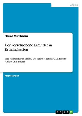 Der verschrobene Ermittler in Kriminalserien