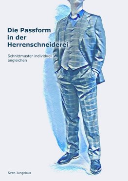 Die Passform in der Herrenschneiderei