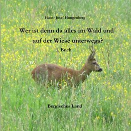 Wer ist denn da alles im Wald und auf der Wiese unterwegs?