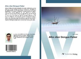 Alles über Dengue-Fieber