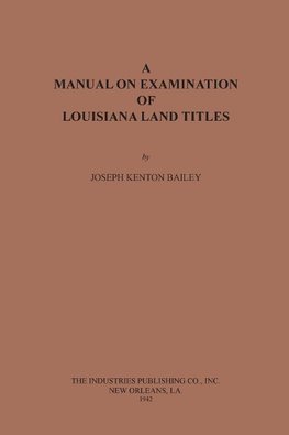 A Manual on Examination of Louisiana Land Titles