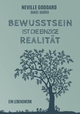 Bewusstsein ist die einzige Realität