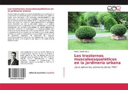 Los trastornos musculoesqueléticos en la jardinería urbana