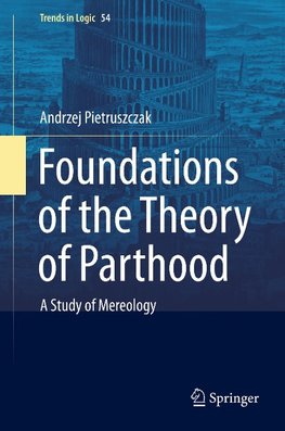 Foundations of the Theory of Parthood