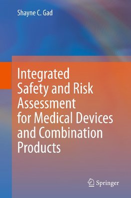 Integrated Safety and Risk Assessment for Medical Devices and Combination Products