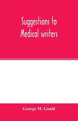 Suggestions to medical writers