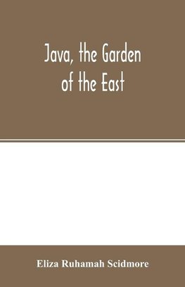 Java, the garden of the East