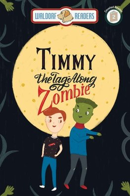 Timmy the Tag-Along Zombie