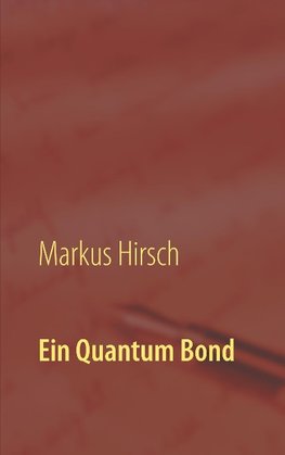 Ein Quantum Bond